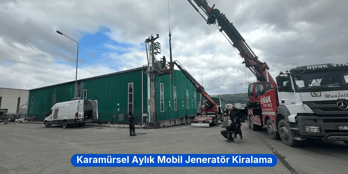 Karamürsel Aylık Mobil Jeneratör Kiralama
