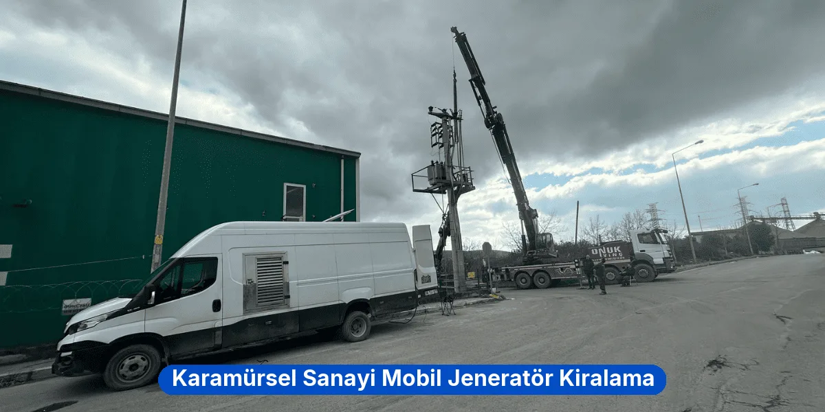 Karamürsel Sanayi Mobil Jeneratör Kiralama